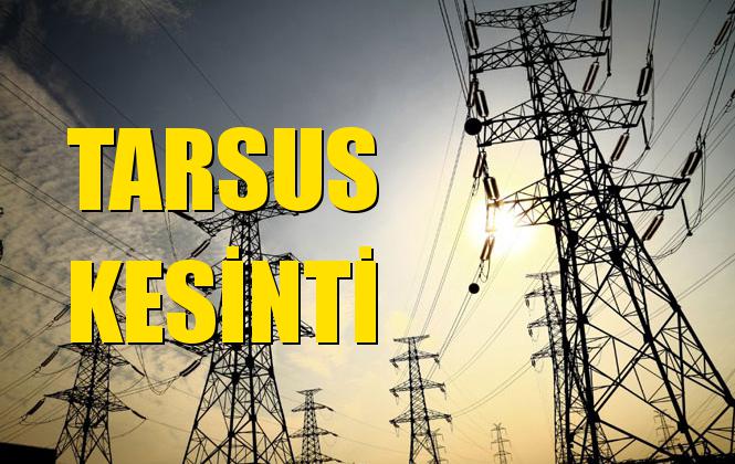 Tarsus Elektrik Kesintisi 07 Eylül Cumartesi