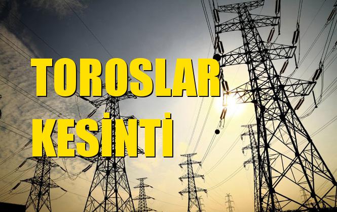 Toroslar Elektrik Kesintisi 09 Eylül Pazartesi