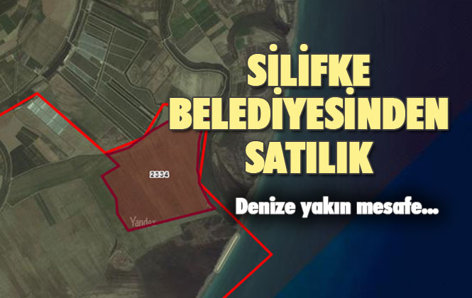 Silifke Belediyesinden 19 Milyon 850 Bin Lira'ya Satılık Taşınmaz!