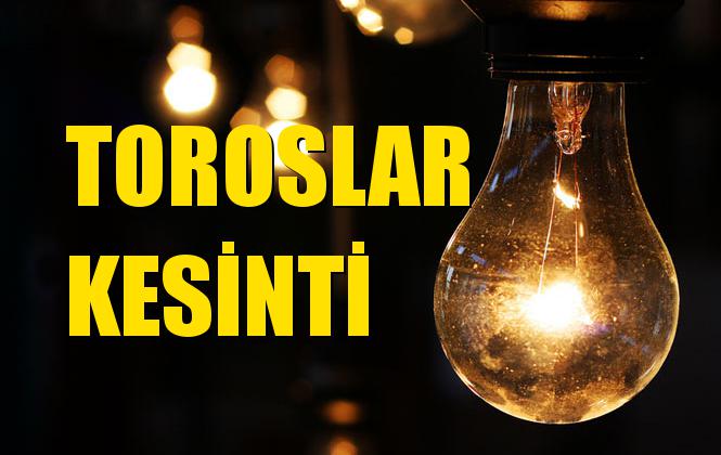 Toroslar Elektrik Kesintisi 30 Eylül Pazartesi