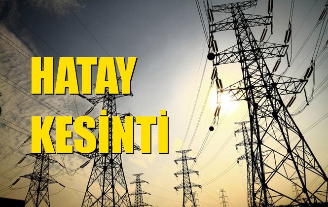 Hatay Elektrik Kesintisi 22 Ekim Salı