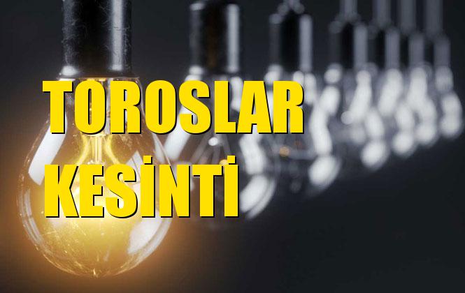 Toroslar Elektrik Kesintisi 24 Ekim Perşembe