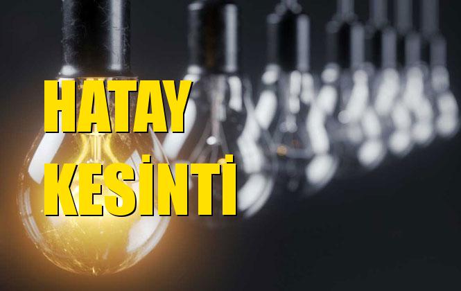 Hatay Elektrik Kesintisi 25 Ekim Cuma