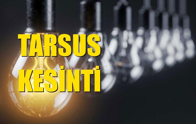 Tarsus Elektrik Kesintisi 26 Ekim Cumartesi