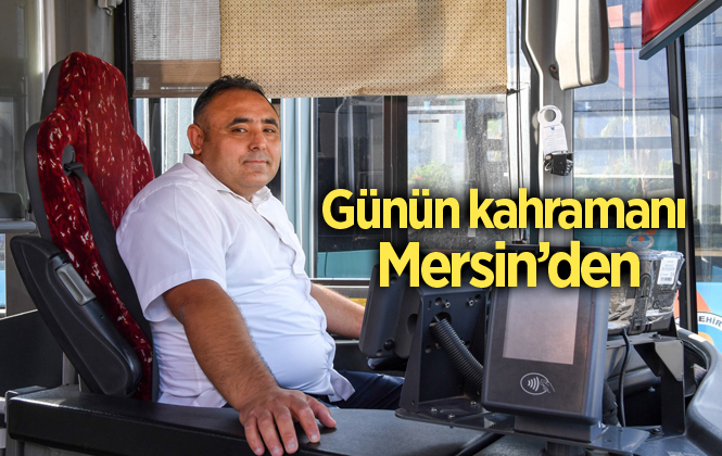 Mersin'de Kahraman Şoförden Örnek Davranış