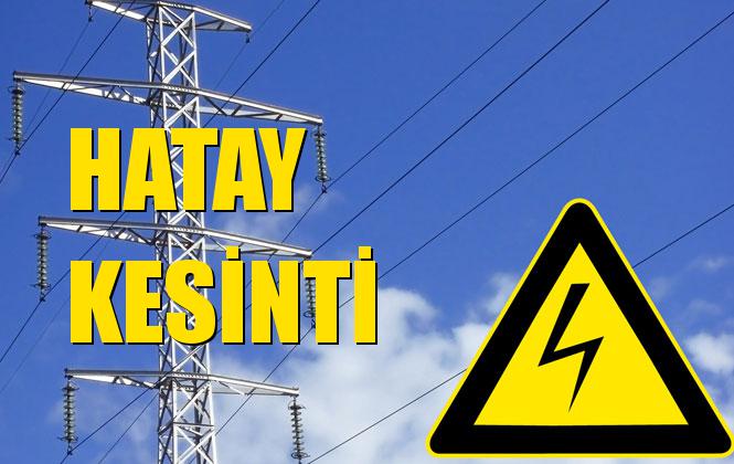 Hatay Elektrik Kesintisi 01 Kasım Cuma