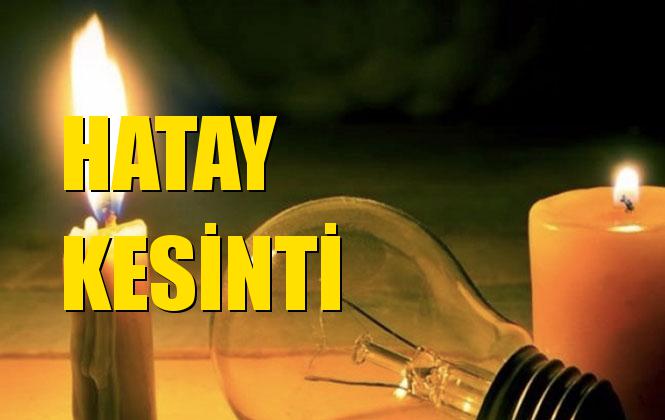 Hatay Elektrik Kesintisi 21 Kasım Perşembe