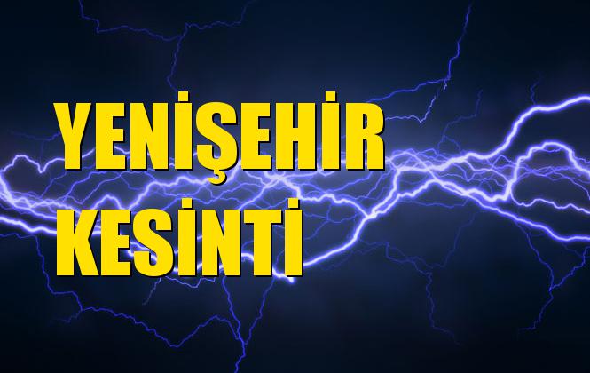 Yenişehir Elektrik Kesintisi 25 Kasım Pazartesi