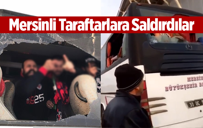 Mersinli Taraftarlar Saldırıya Uğradı