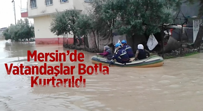 Mersin'de Selde Mahsur Kalan Vatandaşlar Botlarla Kurtarıldı