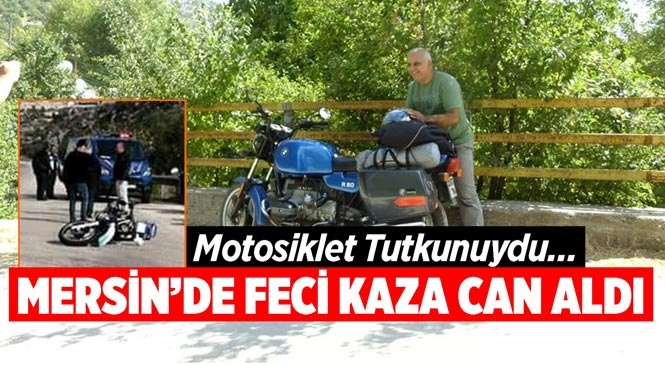 Mersin Silifke Yapraklıkoy Mevkiinde Meydana Gelen Motosiklet Kazasında Faruk Şenel Hayatını Kaybetti