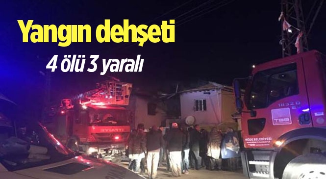 Niğde Ulukışla’da Yangın Faciası 4 Ölü, 3 Yaralı