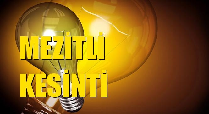 Mezitli Elektrik Kesintisi 16 Ocak Perşembe