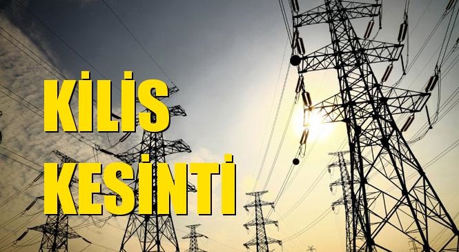 Kilis Elektrik Kesintisi 06 Şubat Perşembe