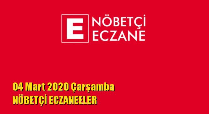 Mersin Nöbetçi Eczaneler 04 Mart 2020 Çarşamba