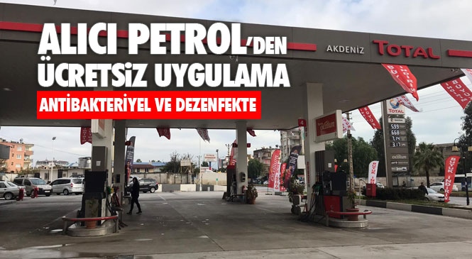 Alıcı Petrol’den Covid-19 (Koronavirüs) Salgını Sürecinde Mersin’deki Araçlara Ücretsiz Anti-Bakteriyel ve Dezenfekte Uygulaması