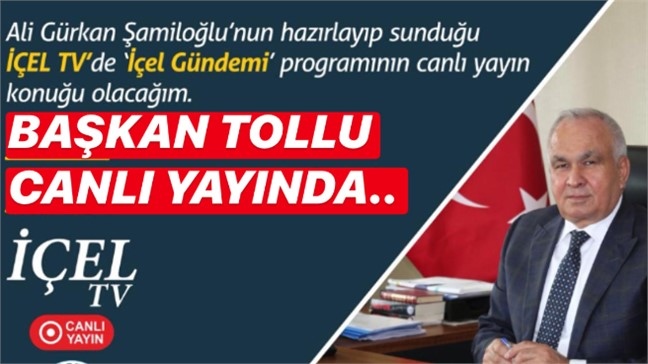 Başkan Tollu Canlı Yayında