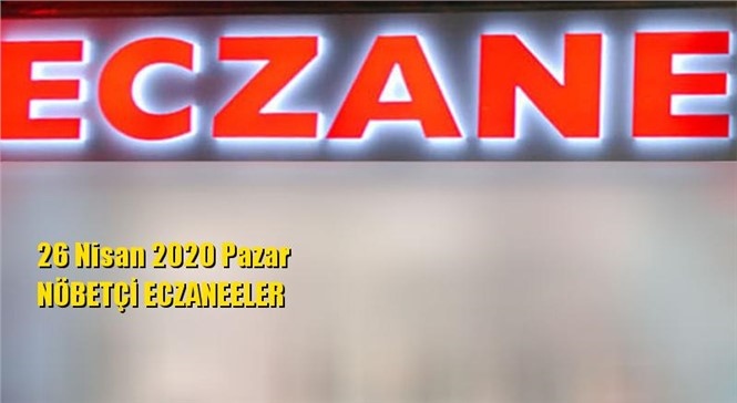 Mersin Nöbetçi Eczaneler 26 Nisan 2020 Pazar