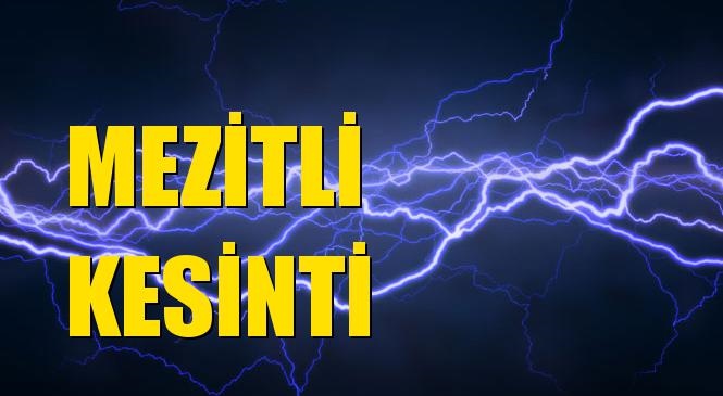 Mezitli Elektrik Kesintisi 15 Mayıs Cuma