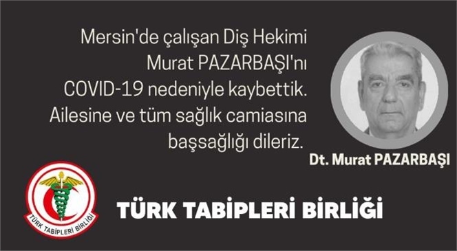 Mersin’de Diş Hekimi Covid-19 Nedeniyle Hayatını Kaybetti