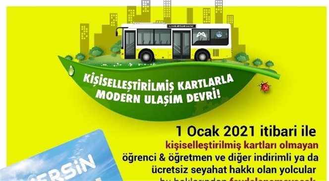 Mersin'de Toplu Ulaşım Araçlarında Yeni Düzenleme 1 Ocak İtibariyle Başlıyor! İşlem Yaptırmayan Yolcular Kullanmayacak