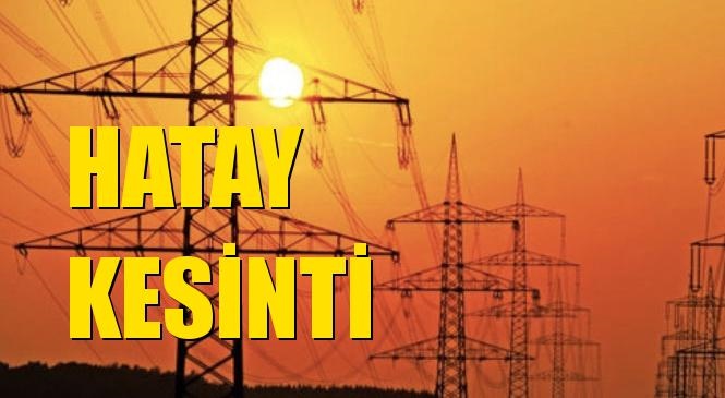 Hatay Elektrik Kesintisi 04 Nisan Pazar