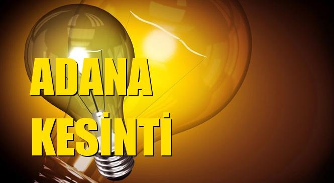 Adana Elektrik Kesintisi 05 Eylül Pazar