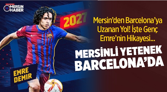 Mersinli Genç Futbolcu Emre Demir Kayserispor’dan Barcelona’ya Transfer Oldu! Peki Emre Demir Kimdir? Boyu ve Kilosu Kaç? Oynadığı Mevki Neresi? İşte Merak Edilen Soruların Yanıtları…