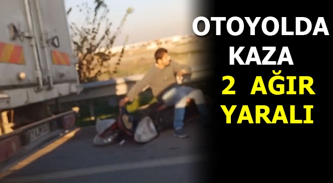 Mersin Otoyolunda Kaza: 2 Kişi Ağır Yaralandı