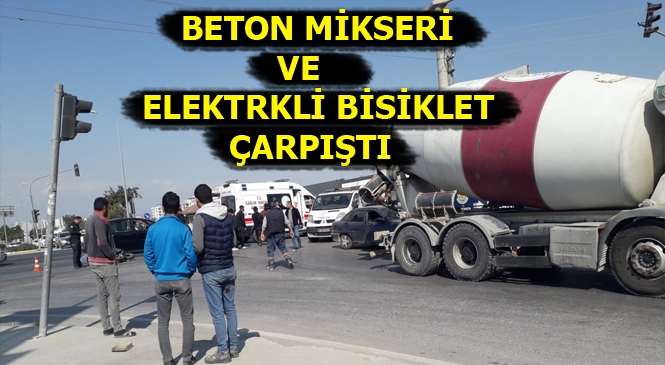 Mersin'de Feci Kaza, Elektrikli Bisiklet ve Beton Mikseri Çarpıştı