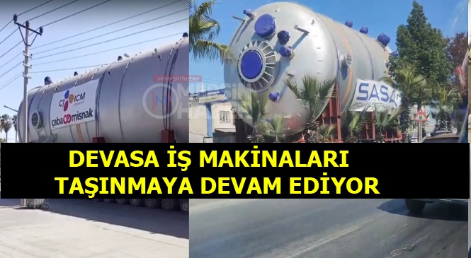 Mersin-adana D-400 Karayolu Devasa İş Makinaları Taşınması Nedeniyle Zaman Zaman Aksıyor