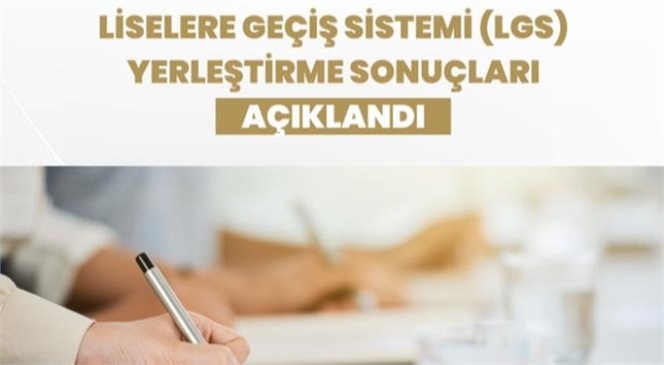 Liselere Geçiş Sistemi Yerleştirme Sonuçları Açıklandı