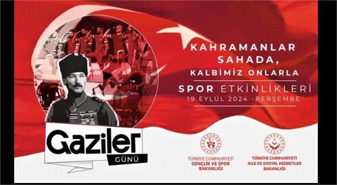 GAZİLER GÜNÜ KAHRAMANLAR SAHADA, VATAN ONLARLA SPOR ETKİNLİKLERİ BAŞLIYOR