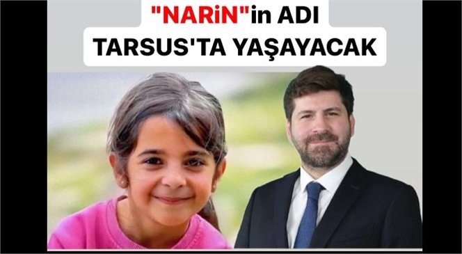 BAŞKAN BOLTAÇ'TAN NARİN'İN ADININ BİR PARKA VERİLMESİ TEKLİFİ