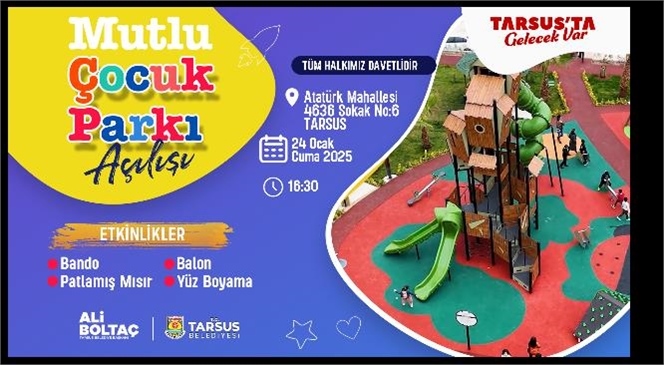 TARSUS’TA “MUTLU ÇOCUK PARKI” AÇILIYOR